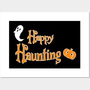 Happy Haunting Halloween Posters and Art